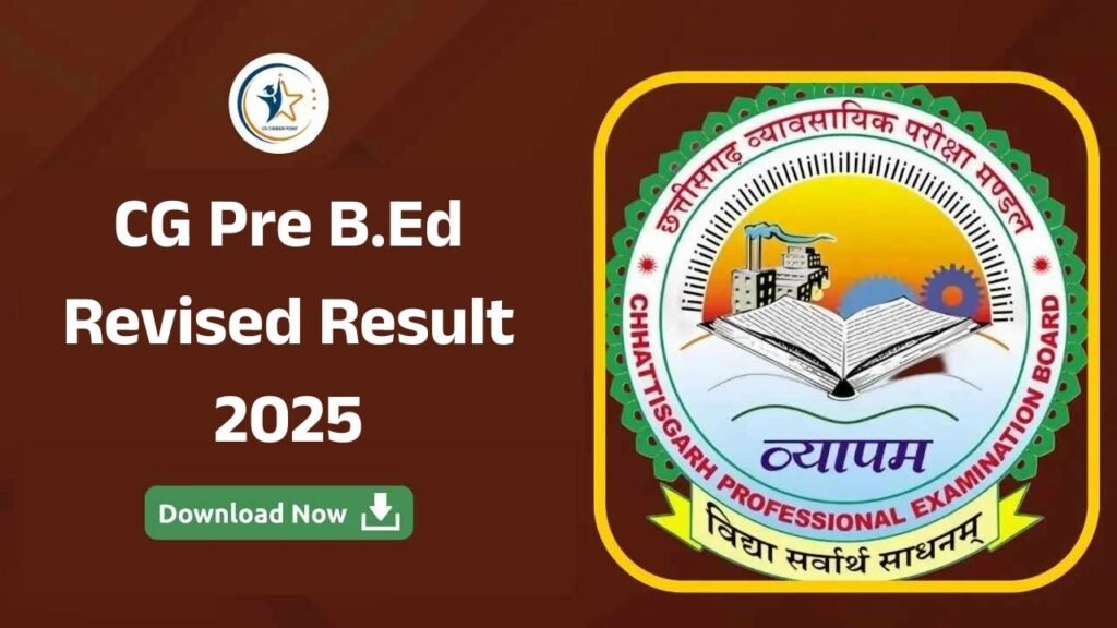 CG Pre BEd Revised Result 2025: जानें किन परीक्षार्थियों का रिजल्ट दोबारा जारी हुआ, और क्यों 1 CG Pre BEd Revised Result 2025: जानें किन परीक्षार्थियों का रिजल्ट दोबारा जारी हुआ, और क्यों CG Pre BEd Revised Result 2025
